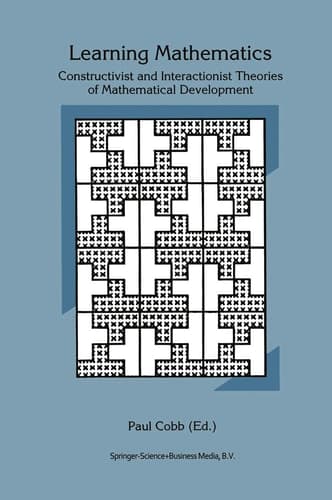 Learning Mathematics Constructivist and Interactionist Theories of Mathematical Development