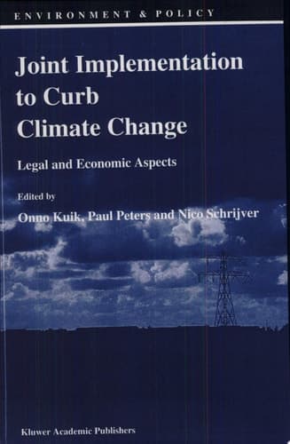 Joint Implementation to Curb Climate Change Legal and Economic Aspects
