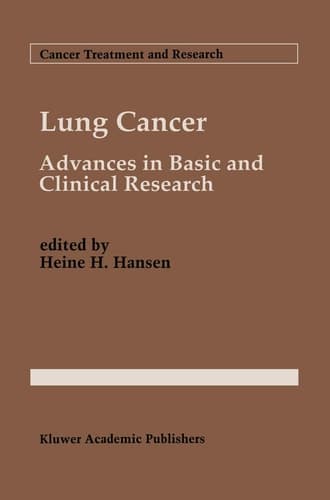 Lung Cancer: Advances in Basic and Clinical Research (Cancer Treatment and Research, 72)