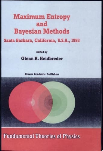 Maximum Entropy and Bayesian Methods Santa Barbara, California, U.S.A., 1993