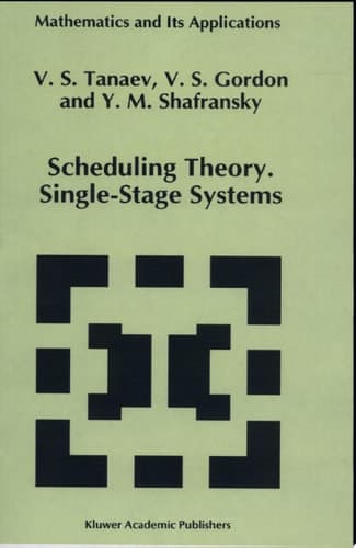 Scheduling Theory. Single-Stage Systems Single-Stage Systems