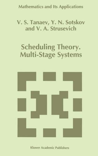 Scheduling Theory Multi-Stage Systems