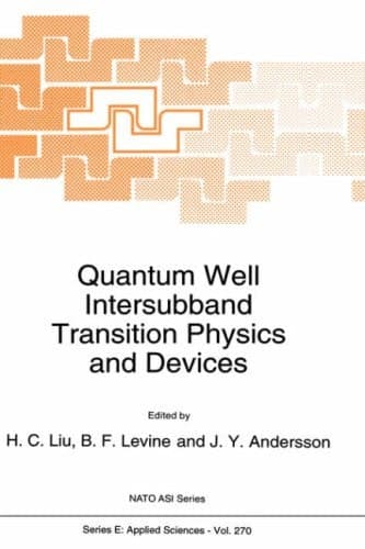 Quantum Well Intersubband Transition Physics and Devices (NATO Science Series E:, 270)