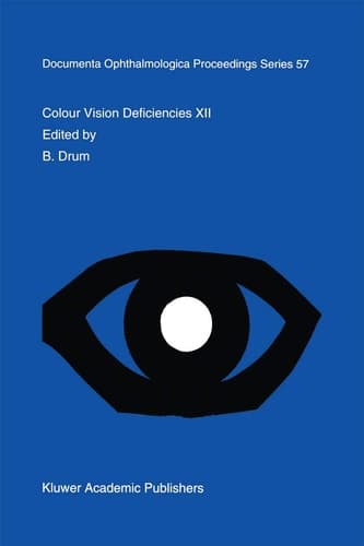 Colour Vision Deficiencies XII Proceedings of the twelfth Symposium of the International Research Group on Colour Vision Deficiencies, held in Tübingen, Germany July 18–22, 1993