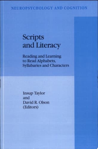 Scripts and Literacy Reading and Learning to Read Alphabets, Syllabaries, and Characters