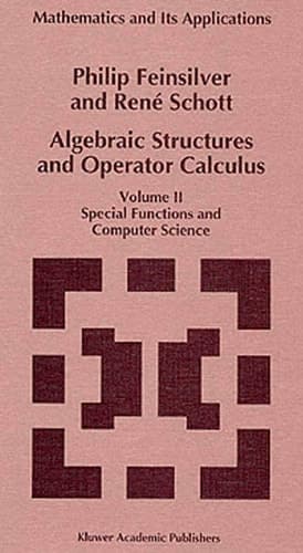 Algebraic Structures and Operator Calculus Volume II: Special Functions and Computer Science