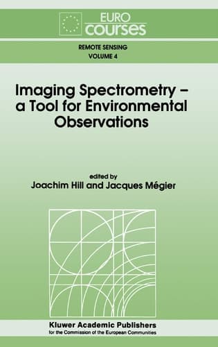 Imaging Spectrometry -- a Tool for Environmental Observations (Eurocourses: Remote Sensing, 4)