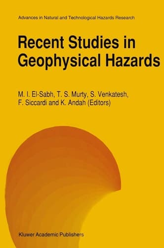 Recent Studies in Geophysical Hazards (Advances in Natural and Technological Hazards Research, 3)