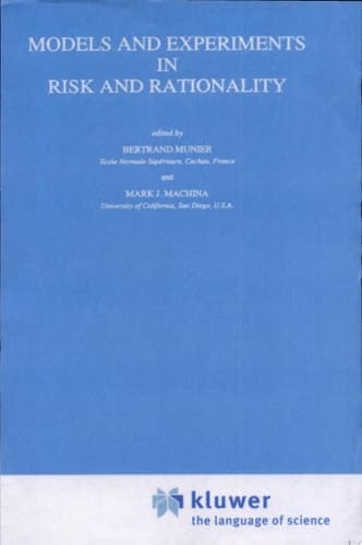 Models and Experiments in Risk and Rationality