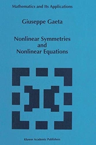 Nonlinear Symmetries and Nonlinear Equations (Mathematics and Its Applications)