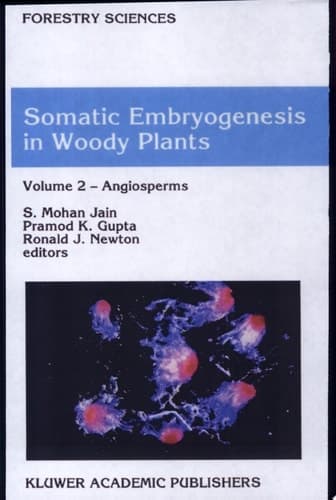 Somatic Embryogenesis in Woody Plants Volume 2 - Angiosperms