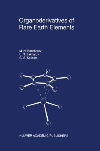Organoderivatives of Rare Earth Elements (Topics in F-Element Chemistry, 3)