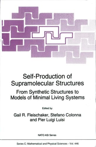 Self-Production of Supramolecular Structures From Synthetic Structures to Models of Minimal Living Systems