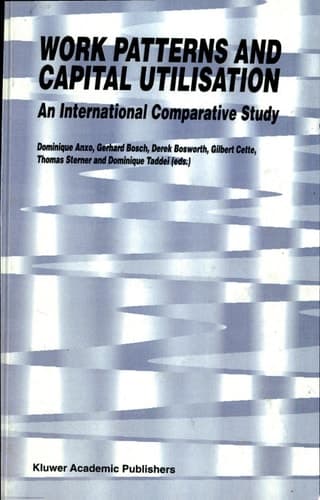 Work Patterns and Capital Utilisation An International Comparative Study