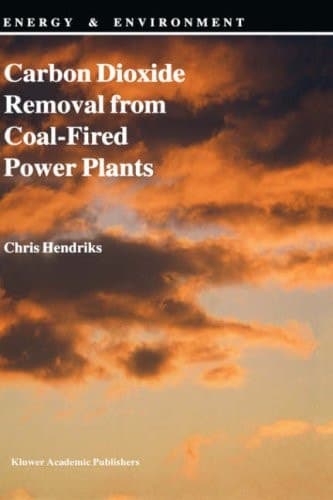 Carbon Dioxide Removal from Coal-Fired Power Plants (Energy & Environment, 1)