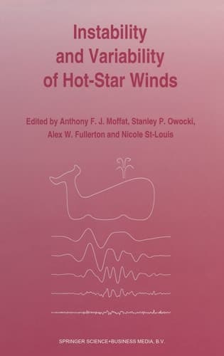 Instability and Variability of Hot-star Winds Proceedings of an International Workshop Held at Isle-Aux-Coudres, Quebec Province, Canada, August 23-27, 1993