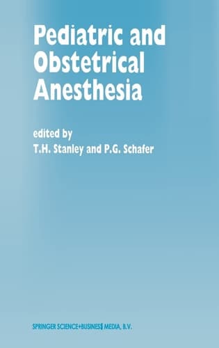 Pediatric and Obstetrical Anesthesia (Developments in Critical Care Medicine and Anaesthesiology)