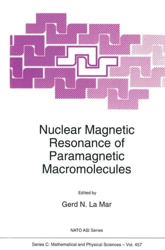 Nuclear Magnetic Resonance of Paramagnetic Macromolecules (Nato Science Series C:, 457)