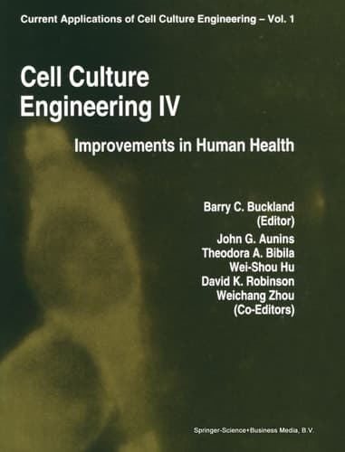 Cell Culture Engineering IV Improvements of Human Health