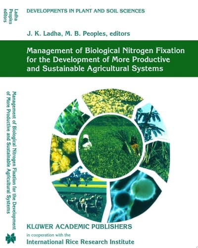 Management of Biological Nitrogen Fixation for the Development of More Productive and Sustainable Agricultural Systems Extended Versions of Papers Presented at the Symposium on Biological Nitrogen Fixation for Sustainable Agriculture at the 15th Congress of Soil, Acapulco, Mexico, 1994