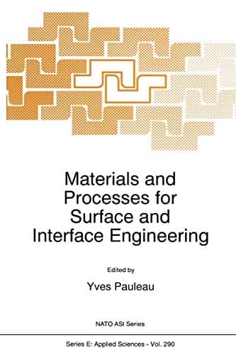 Materials and Processes for Surface and Interface Engineering