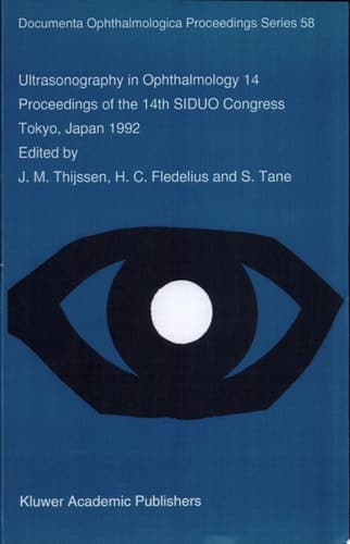 Ultrasonography in Ophthalmology 14 Proceedings of the 14th Siduo Congress, Tokyo, Japan 1992