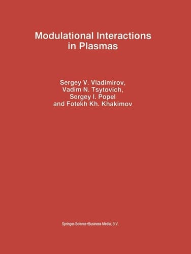 Modulational Interactions in Plasmas (Astrophysics and Space Science Library, 201)