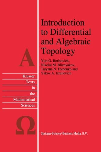 Introduction to Differential and Algebraic Topology (Texts in the Mathematical Sciences, 9)