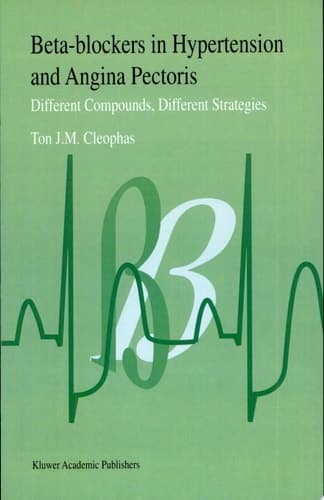 Beta-Blockers in Hypertension and Angina Pectoris Different Compounds, Different Strategies