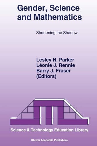 Gender, Science and Mathematics: Shortening the Shadow (Science & technology education library, 2)