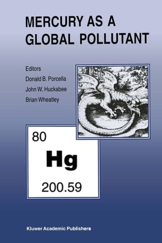 Mercury as a Global Pollutant Proceedings of the Third International Conference, Held in Whistler, British Columbia, July 10-14, 1994
