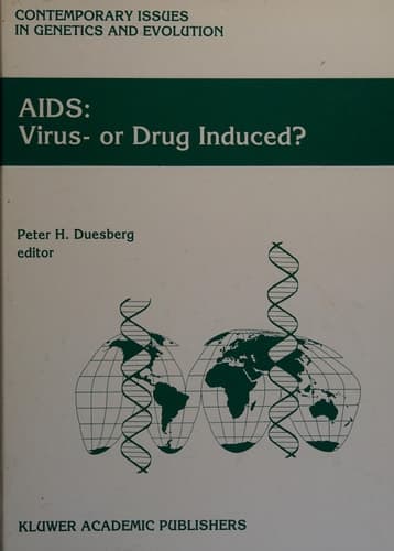 AIDS: Virus- or Drug Induced? (Contemporary Issues in Genetics and Evolution)