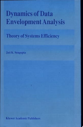 Dynamics of Data Envelopment Analysis Theory of Systems Efficiency
