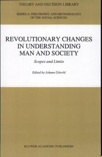 Revolutionary Changes in Understanding Man and Society Scopes and Limits