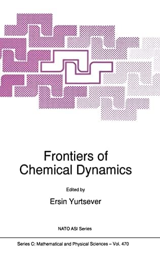 Frontiers of Chemical Dynamics (NATO Science Series C: (closed))