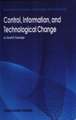 Control, Information, and Technological Change