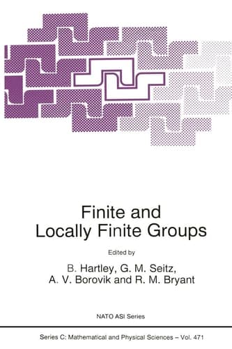 Finite and Locally Finite Groups (Nato Science Series C:, 471)