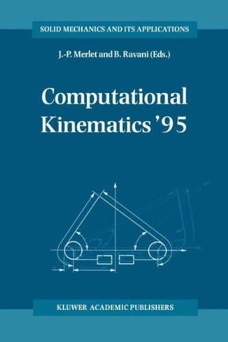 Computational Kinematics '95 (Solid Mechanics and Its Applications)