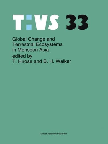 Global Change and Terrestrial Ecosystems in Monsoon Asia (Tasks for Vegetation Science, 33)