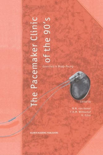 The Pacemaker Clinic of the 90’s Essentials in Brady-Pacing