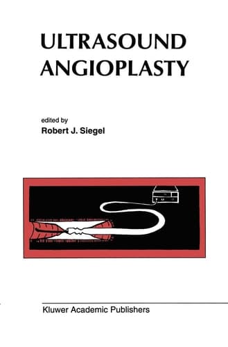 Ultrasound Angioplasty (Developments in Cardiovascular Medicine, 178)