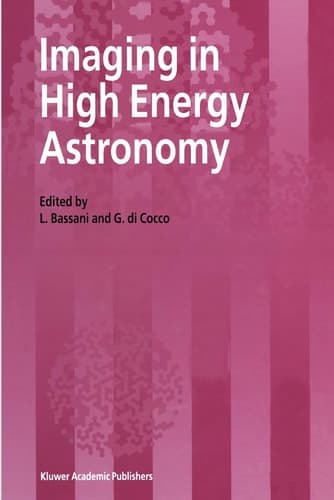 Imaging in High Energy Astronomy (Capri-Italy 26-30 September 1994)