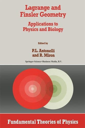 Lagrange and Finsler Geometry Applications to Physics and Biology
