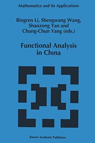Functional Analysis in China (Mathematics and Its Applications, 356)