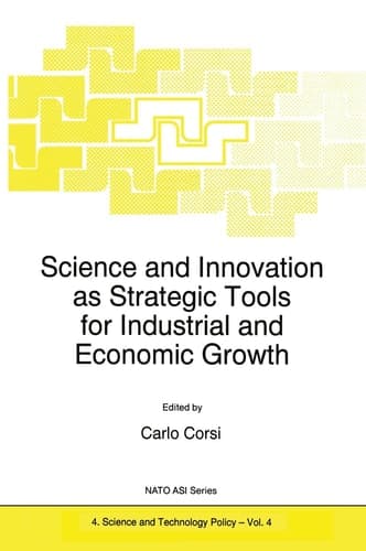Science and Innovation as Strategic Tools for Industrial and Economic Growth (NATO Science Partnership Subseries: 4, 4)