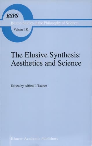 The Elusive Synthesis: Aesthetics and Science Aesthetics and Science