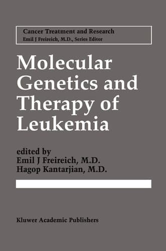 Molecular Genetics and Therapy of Leukemia (Cancer Treatment and Research, 84)