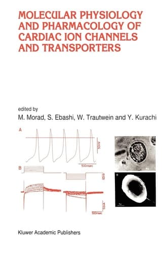 Molecular Physiology & Pharmacology of Cardiac Ion Channels & Transporters