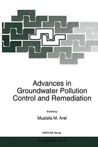 Advances in Groundwater Pollution Control and Remediation (NATO Science Partnership Subseries: 2, 9)