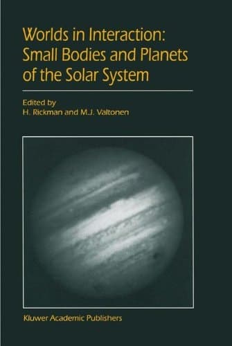 Worlds in Interaction: Small Bodies and Planets of the Solar System: Proceedings of the Meeting “Small Bodies in the Solar System and their ... held in Mariehamn, Finland, August 8–12, 1994